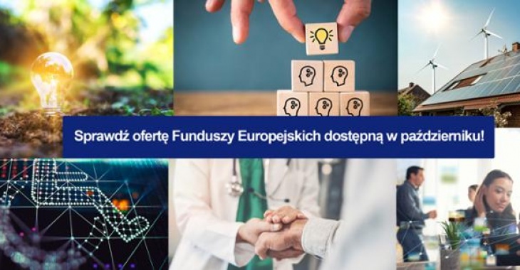 Ministerstwo Funduszy i Polityki Regionalnej: oferta funduszy w październiku Ministerstwo Funduszy i Polityki Regionalnej: oferta funduszy w październiku