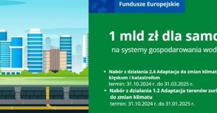Miliard złotych na adaptację do zmian klimatu i gospodarkę wodami opadowymi Miliard złotych na adaptację do zmian klimatu i gospodarkę wodami opadowymi