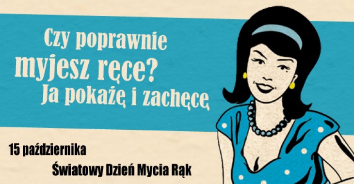 Dzisiaj Dzień Mycia Rąk Dzisiaj Dzień Mycia Rąk