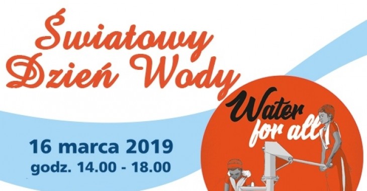 Światowy Dzień Wody w Dąbrowie Górniczej Światowy Dzień Wody w Dąbrowie Górniczej