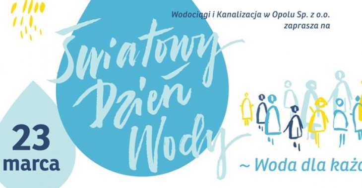 WiK Opole zaprasza na Światowy Dzień Wody 2019