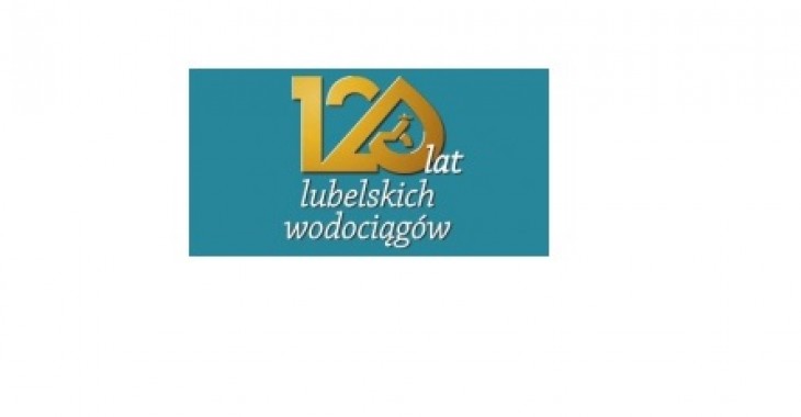 120 lat lubelskich wodociągów 120 lat lubelskich wodociągów