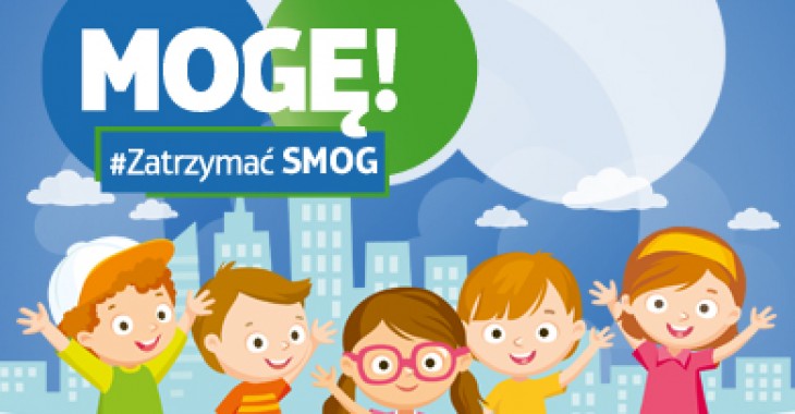 „MOGĘ! ZATRZYMAĆ SMOG – PRZEDSZKOLAKU ZŁAP ODDECH” „MOGĘ! ZATRZYMAĆ SMOG – PRZEDSZKOLAKU ZŁAP ODDECH”