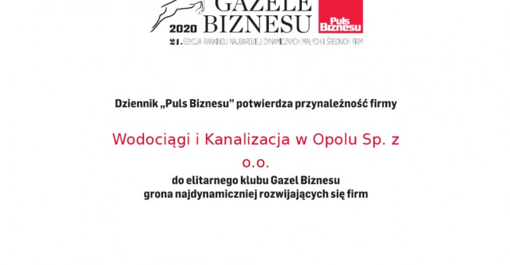 Gazele Biznesu 2020 i... Wodociągi i Kanalizacja w Opolu Spółka z o.o. Gazele Biznesu 2020 i... Wodociągi i Kanalizacja w Opolu Spółka z o.o.